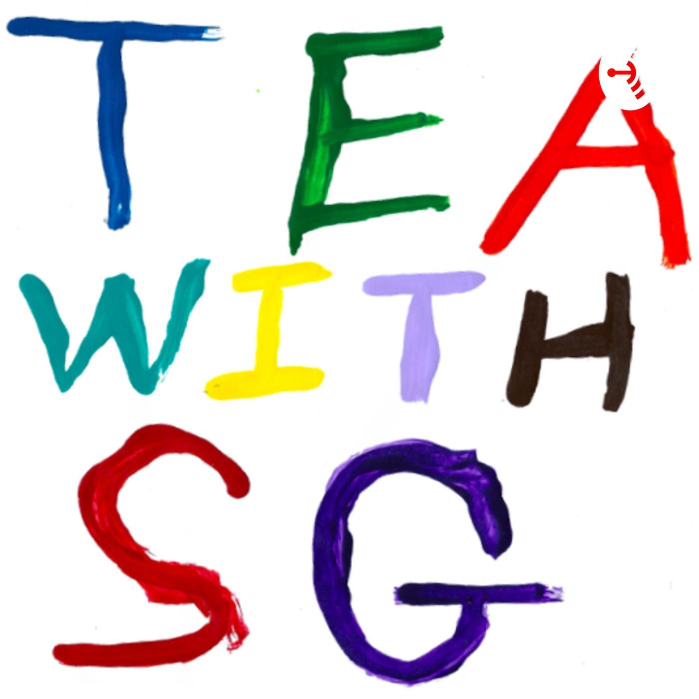 Tea with SG